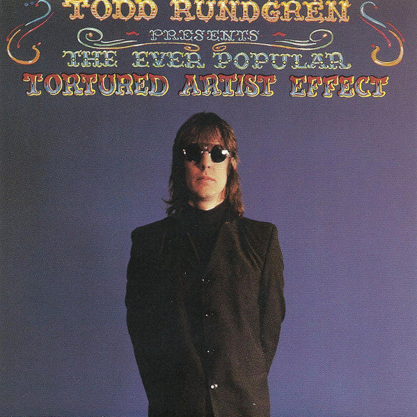 Todd Rundgren : The Ever Popular Tortured Artist Effect (CD, Album, RE, RM)