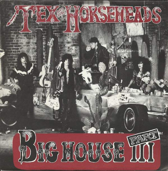 Tex And The Horseheads* : Big House Part III (7")
