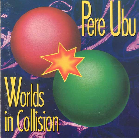 Pere Ubu : Worlds In Collision (CD, Album)