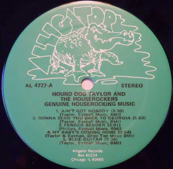 Hound Dog Taylor & The House Rockers : Genuine Houserocking Music (LP, Album, Pre)