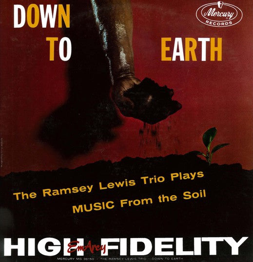 Ramsey Lewis Trio* : Down To Earth (The Ramsey Lewis Trio Plays Music From The Soil) (LP, Album, Mono)