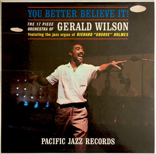 The 17 Piece Orchestra Of Gerald Wilson* : You Better Believe It! (LP, Album)