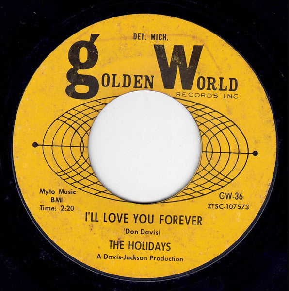 The Holidays : I’ll Love You Forever / Makin’ Up Time (7", Single, Mono, Styrene, San)