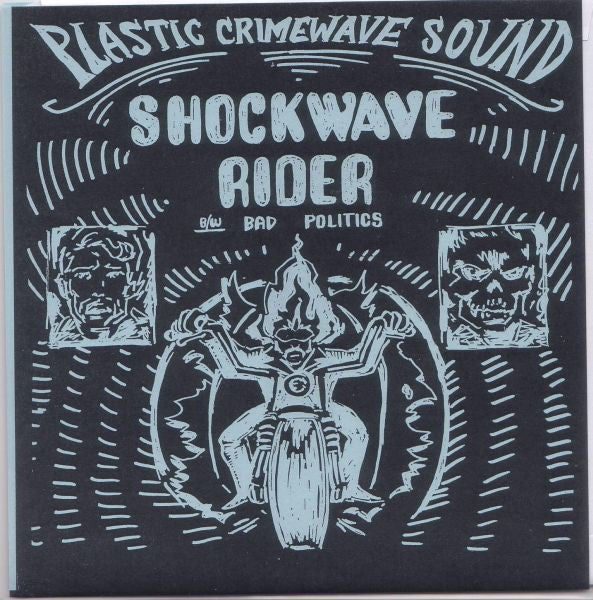 Plastic Crimewave Sound : Shockwave Rider b/w Bad Politics (7", Single, Ltd, Gol)