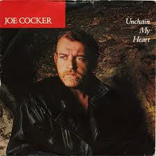 Joe Cocker : Unchain My Heart (7")