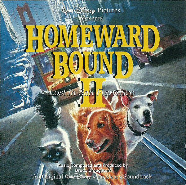 Bruce Broughton : Homeward Bound II: Lost In San Francisco (An Original Soundtrack) (CD, Album)
