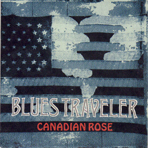 Blues Traveler : Canadian Rose (CD, Single, Promo, Car)