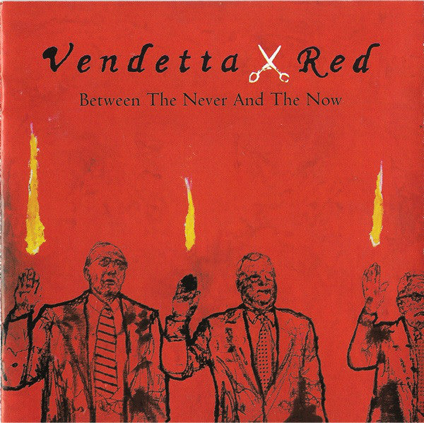 Vendetta Red : Between The Never And The Now (CD, Album, Enh)