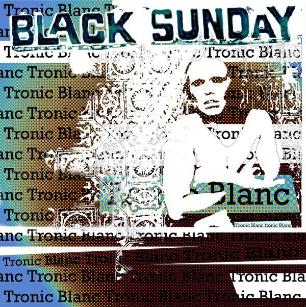 Black Sunday : Tronic Blanc (LP, Album)