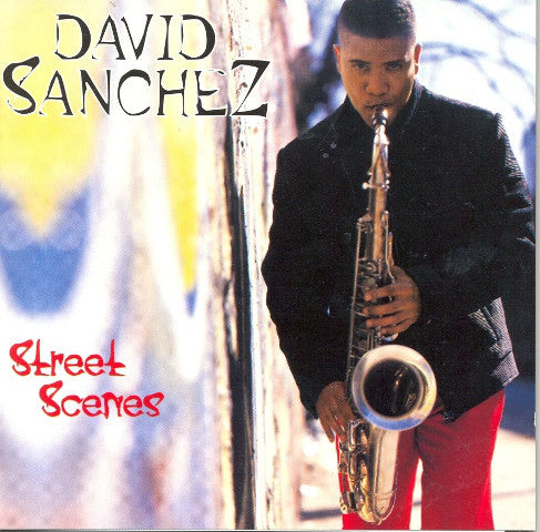 David Sanchez (3) : Street Scenes (CD, Album)