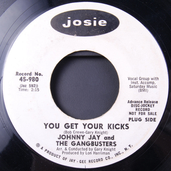 Johnny Jay And The Gangbusters : You Get Your Kicks / Gangbusters Blues (7", Single, Promo)