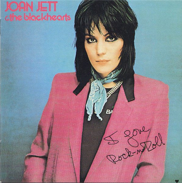 Joan Jett & The Blackhearts : I Love Rock 'N Roll (CD, Album, Enh, RE, RM, CD+)