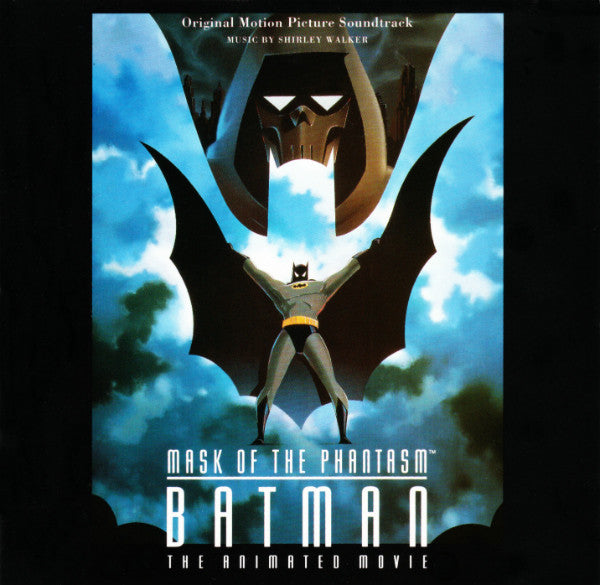 Shirley Walker : Batman: Mask Of The Phantasm - The Animated Movie: Original Motion Picture Soundtrack (CD, Album)