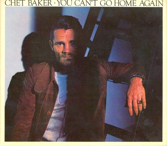 Chet Baker : You Can't Go Home Again (CD, Album, RE, RM, Dig)