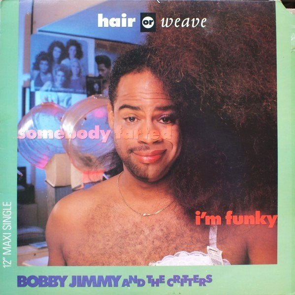 Bobby Jimmy And The Critters : Hair Or Weave (12", Promo)