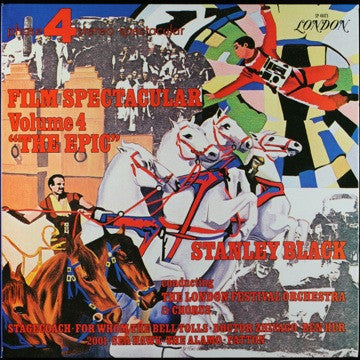 Stanley Black Conducting The London Festival Orchestra & London Festival Chorus : Film Spectacular Volume 4 "The Epic" (LP, Album, Gat)