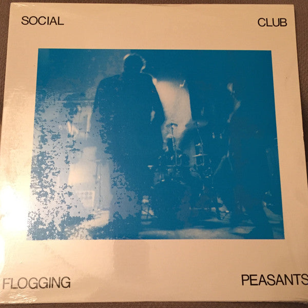 Social Club : Flogging Peasants (LP)