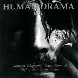 Human Drama : Live (Fourteen Thousand Three Hundred Eighty Four Days Later) (CD, Album)