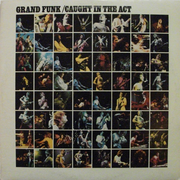Grand Funk Railroad : Caught In The Act (2xLP, Album, Club, Ind)