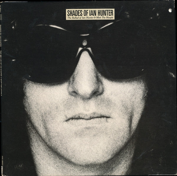 Ian Hunter : Shades Of Ian Hunter - The Ballad Of Ian Hunter & Mott The Hoople (2xLP, Comp, Ter)