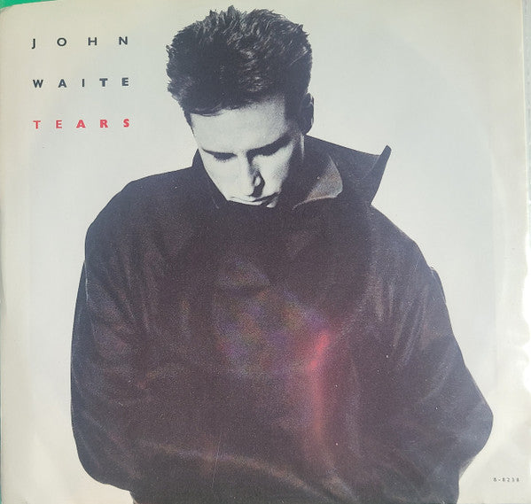 John Waite : Tears (7")