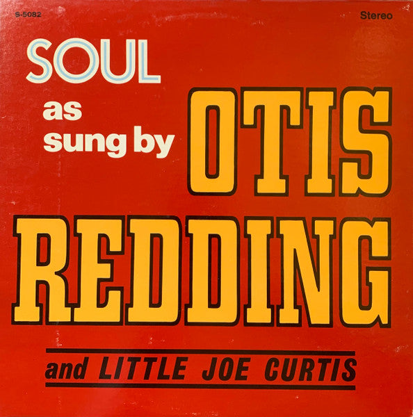 Otis Redding And Little Joe Curtis : Soul As Sung By (LP, Album, Comp)