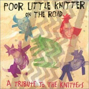 Various : Poor Little Knitter On The Road (A Tribute To The Knitters) (CD, Album)