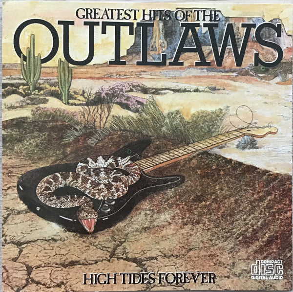 Outlaws : Greatest Hits Of The Outlaws, High Tides Forever (CD, Comp, RM)