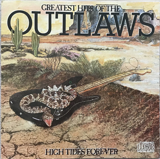 Outlaws : Greatest Hits Of The Outlaws, High Tides Forever (CD, Comp, RM)
