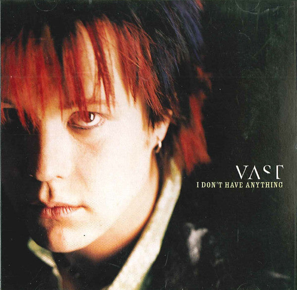 VAST : I Don't Have Anything (CD, Single, Ltd, Promo)