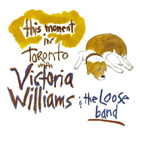 Victoria Williams : This Moment In Toronto With The Loose Band (CD, Album)