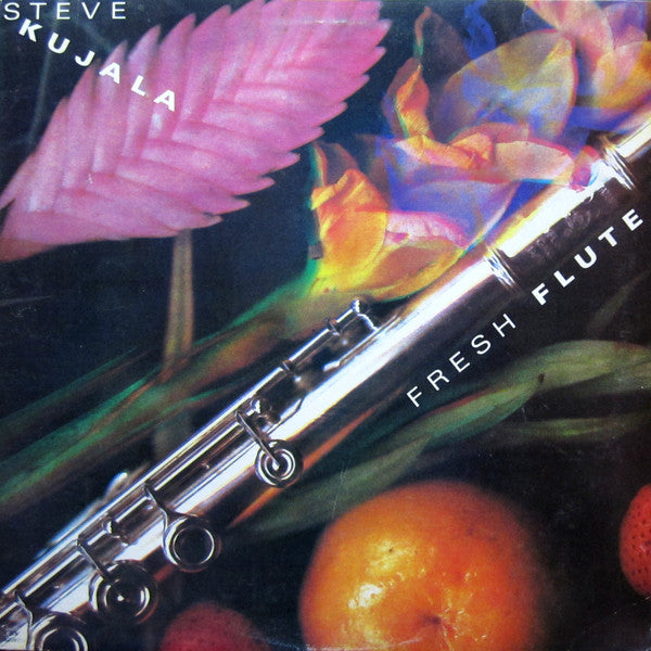 Steve Kujala : Fresh Flute (LP, Album)