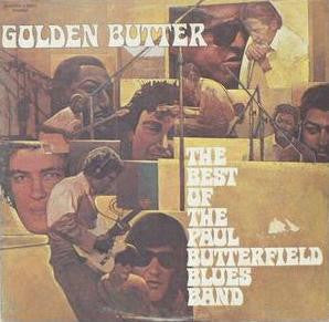 The Paul Butterfield Blues Band : Golden Butter / The Best Of The Paul Butterfield Blues Band (2xLP, Comp, Gat)