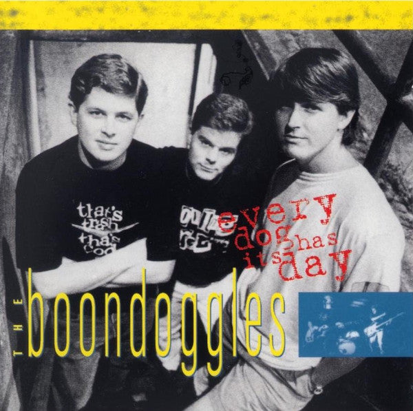 The Boondoggles : Every Dog Has Its Day (CD, Album)