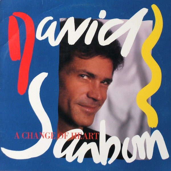 David Sanborn : A Change Of Heart (LP, Album, Club)