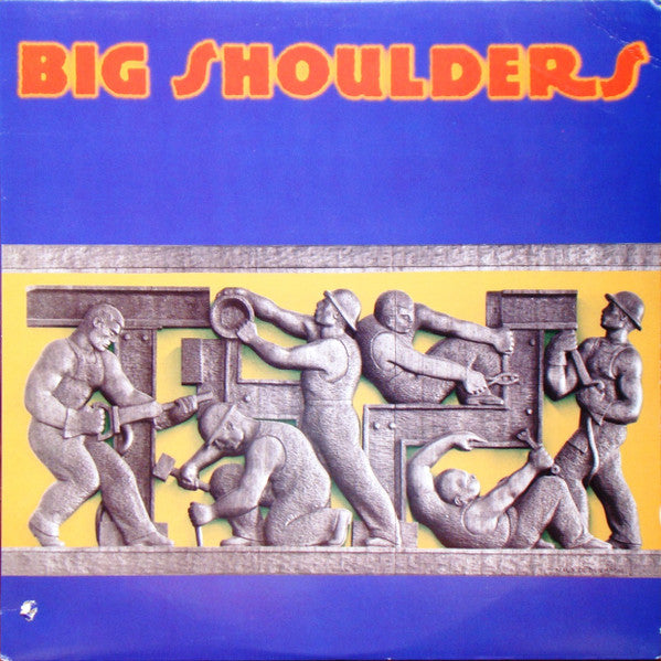 Big Shoulders : Big Shoulders (LP, Album)