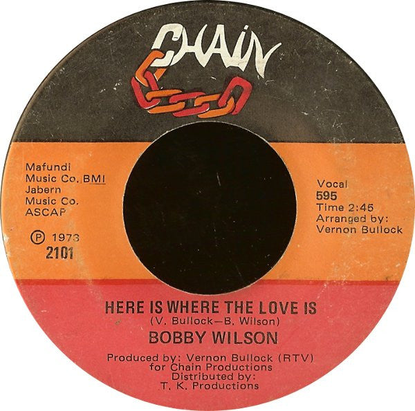 Bobby Wilson : Here Is Where The Love Is (7")