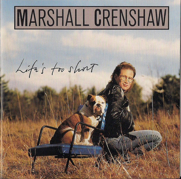 Marshall Crenshaw : Life's Too Short (CD, Album)