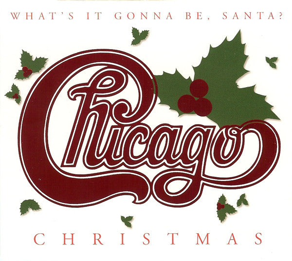Chicago (2) : Christmas - What's It Gonna Be, Santa? (CD, Album, RE, Cin)