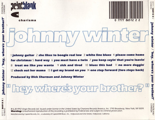 Johnny Winter : "Hey, Where's Your Brother?" (CD, Album)