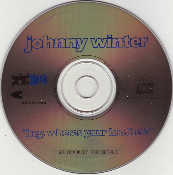 Johnny Winter : "Hey, Where's Your Brother?" (CD, Album)