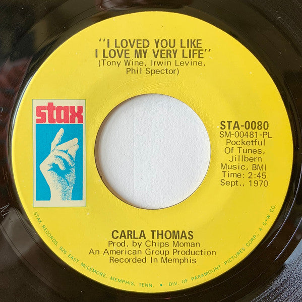 Carla Thomas : I Loved You Like I Love My Very Life / Hi De Ho (That Old Sweet Roll) (7", Single)