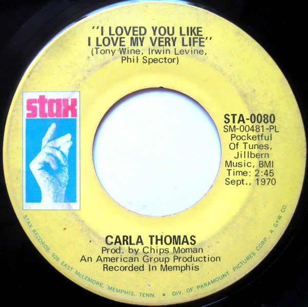 Carla Thomas : I Loved You Like I Love My Very Life / Hi De Ho (That Old Sweet Roll) (7", Single)