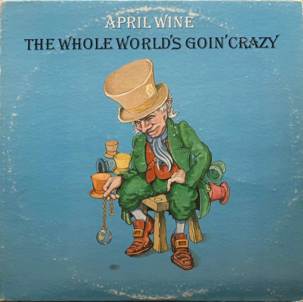 April Wine : The Whole World's Goin' Crazy (LP, Album, Pre)