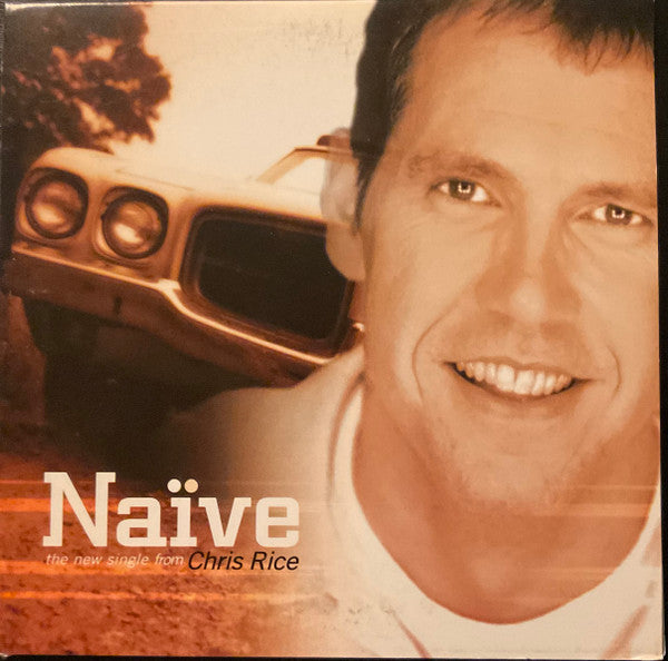 Chris Rice (2) : Naive (CD, Single, Promo)