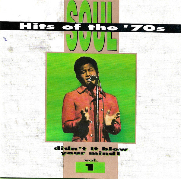 Various : Soul Hits Of The '70s - Didn't It Blow Your Mind, Vol. 1 (CD, Comp, RM)