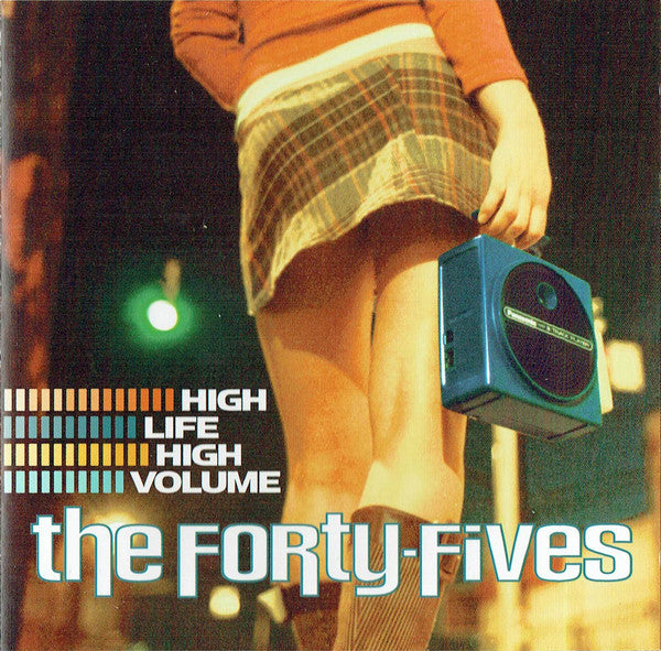 The Forty-Fives : High Life High Volume (CD, Album)