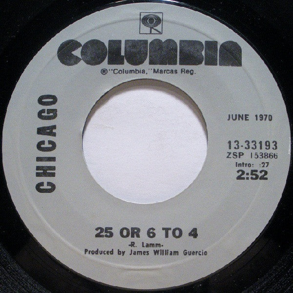 Chicago (2) : 25 Or 6 To 4 / Make Me Smile (7")