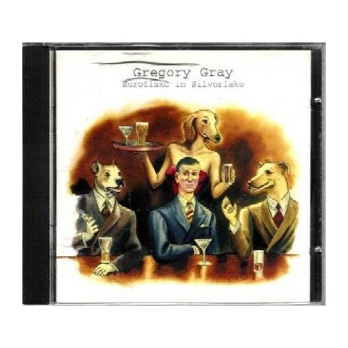 Gregory Gray : Euroflake In Silverlake (CD, Album)