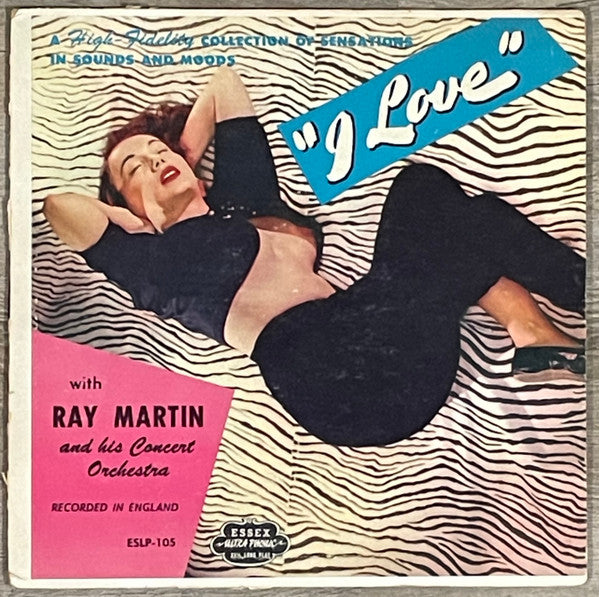 Ray Martin And His Orchestra : Sensations In Sounds And Moods I Love (10", Album)